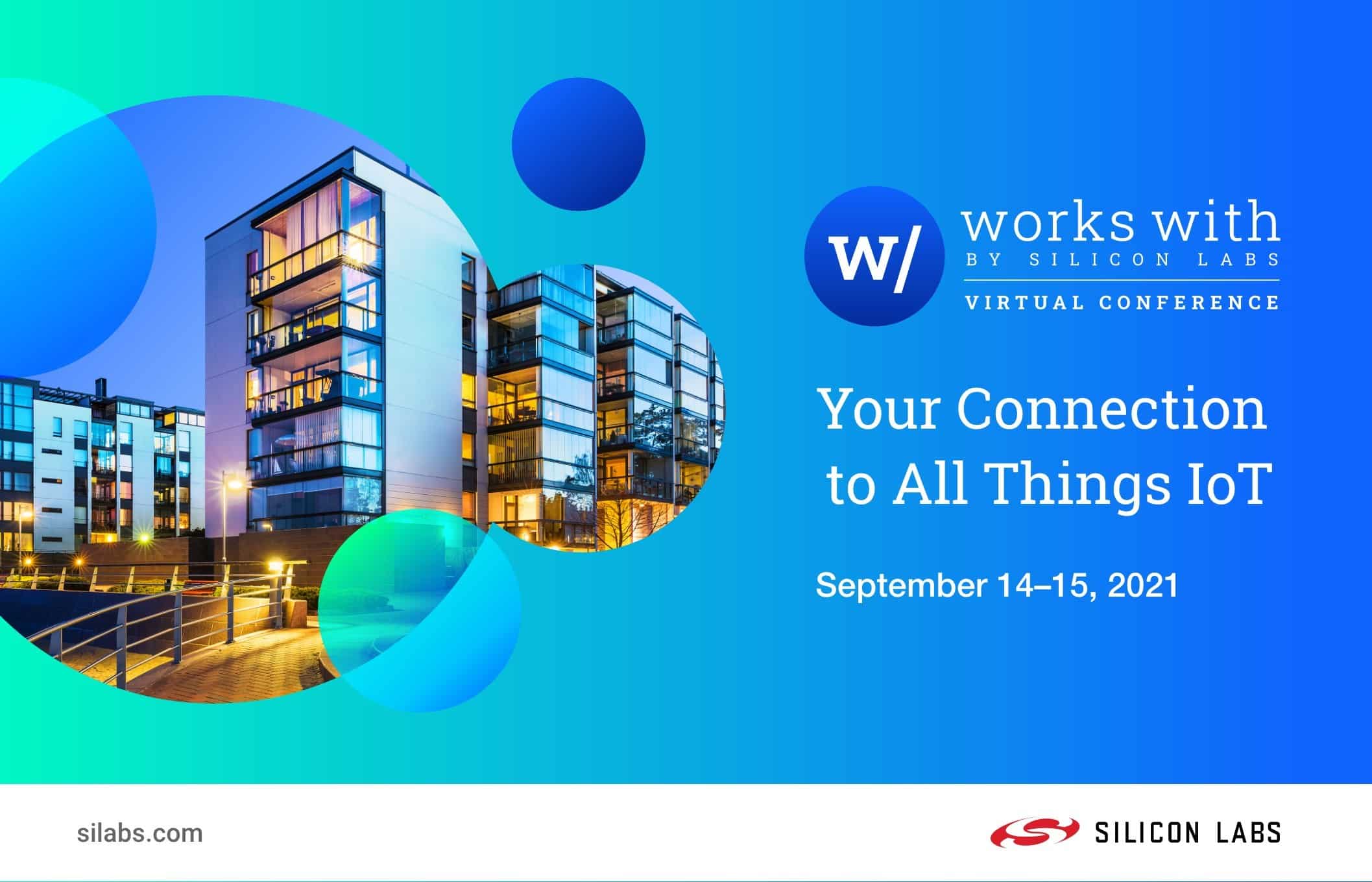 Joining “Works With 2021”, Silicon Labs adds a multi-Alliance connectivity panel with IoT leaders