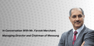 In Conversation With Mr. Farook Merchant, Managing Director and Chairman of Messung